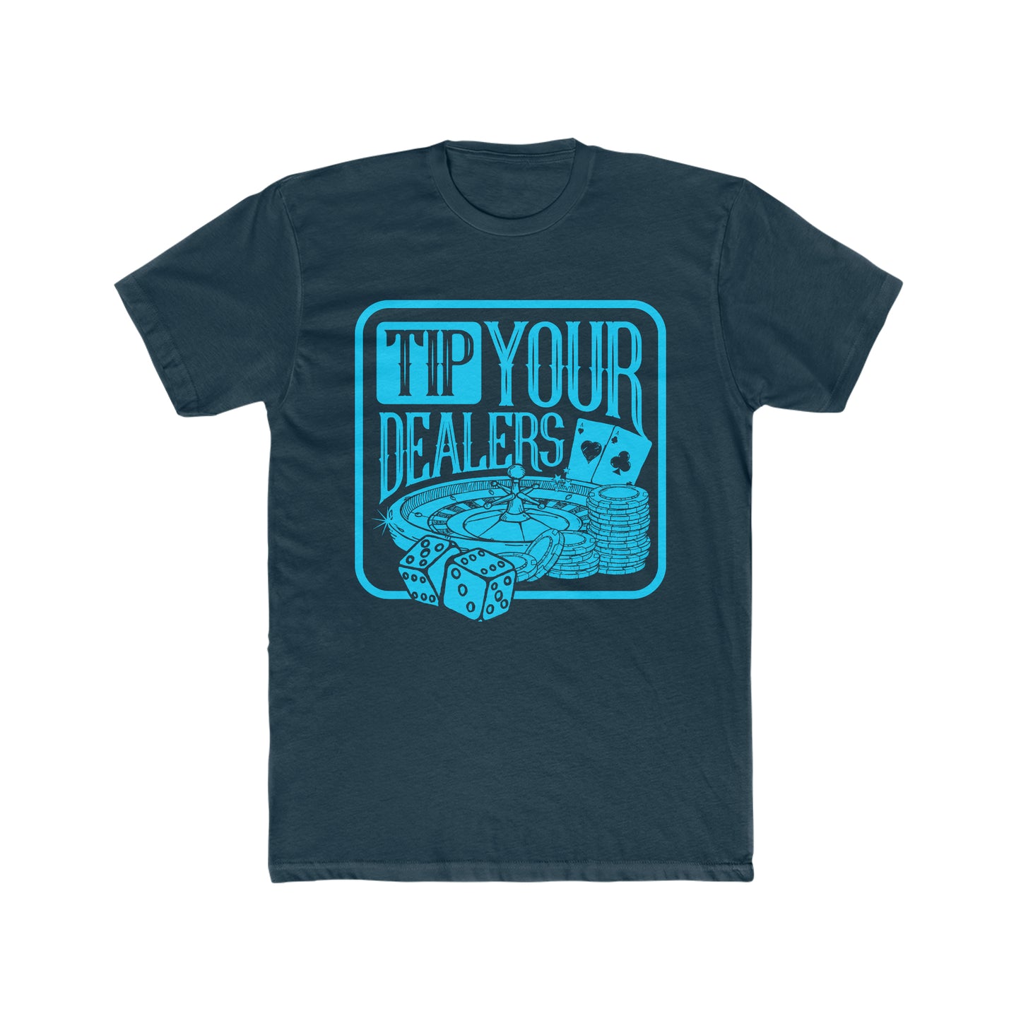 Tip Your Dealers t-shirt - Light blue on Black or White