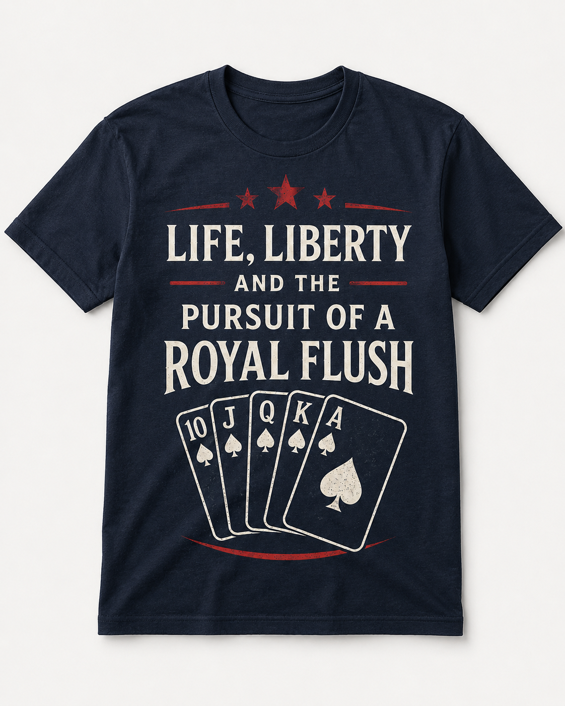 Life, Liberty and the Pursuit of a Royal Flush