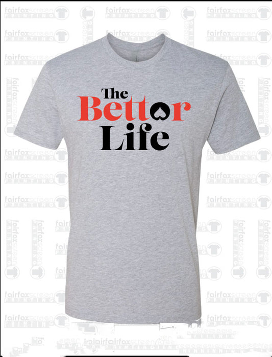 The Bettor Life t-shirt